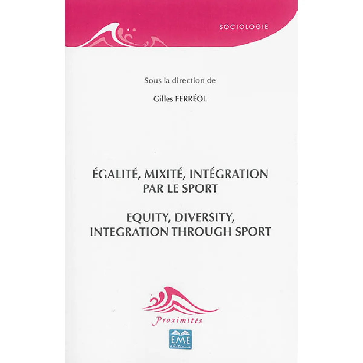 Egalité, mixité, intégration par le sport. Equity, diversity, integration through sport · Occasion