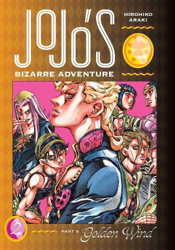 JoJo's Bizarre Adventure: Part 5-Golden Wind, Vol. 2 - JoJo's Bizarre Adventure: Part 5-Golden Wind 2 (Hardback)