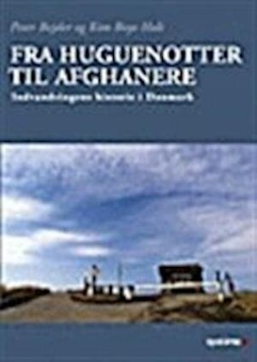Fra Huguenotter Til Afghanere - Peter Bejder - Bog