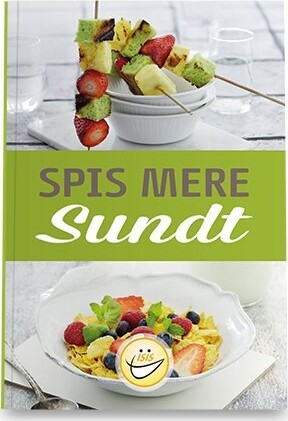 Spis Mere Sundt - Carl Bjarne Mikkelsen - Bog