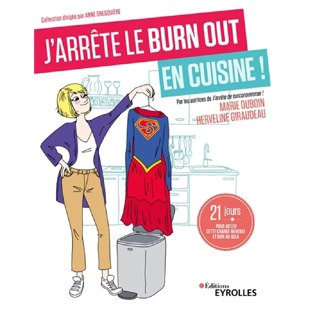 J'arrête le burn out en cuisine ! : 21 jours pour killer cette charge mentale et bien au-delà · Occasion