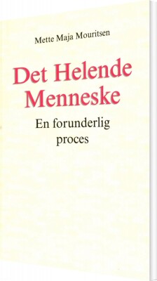 Det Helende Menneske - Mette Maja Mouritsen - Bog