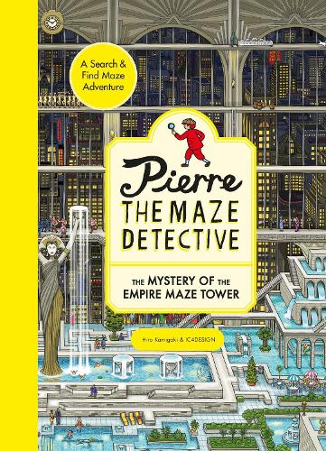 Pierre the Maze Detective: The Mystery of the Empire Maze Tower - Pierre the Maze Detective (Paperback)