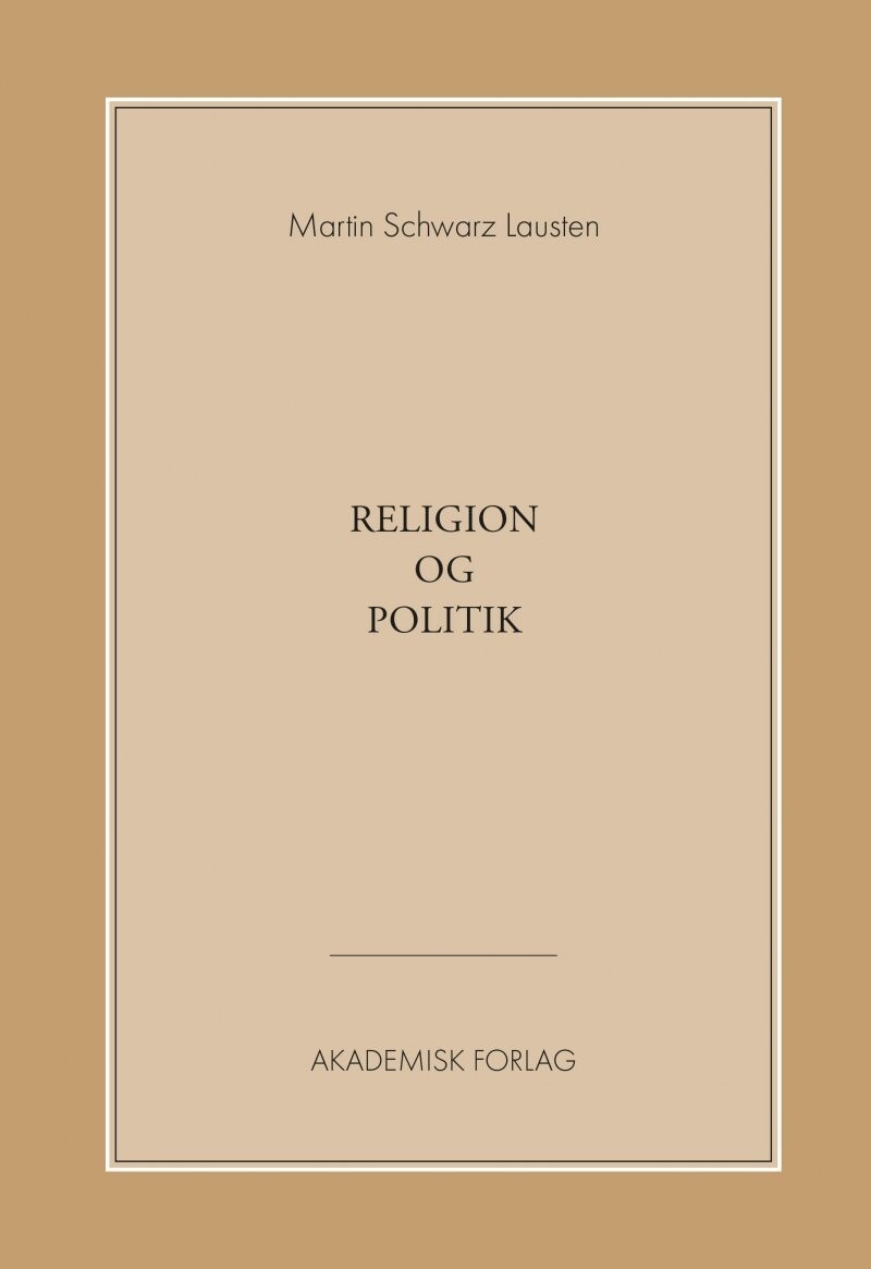 Religion Og Politik - Martin Schwarz Lausten - Bog