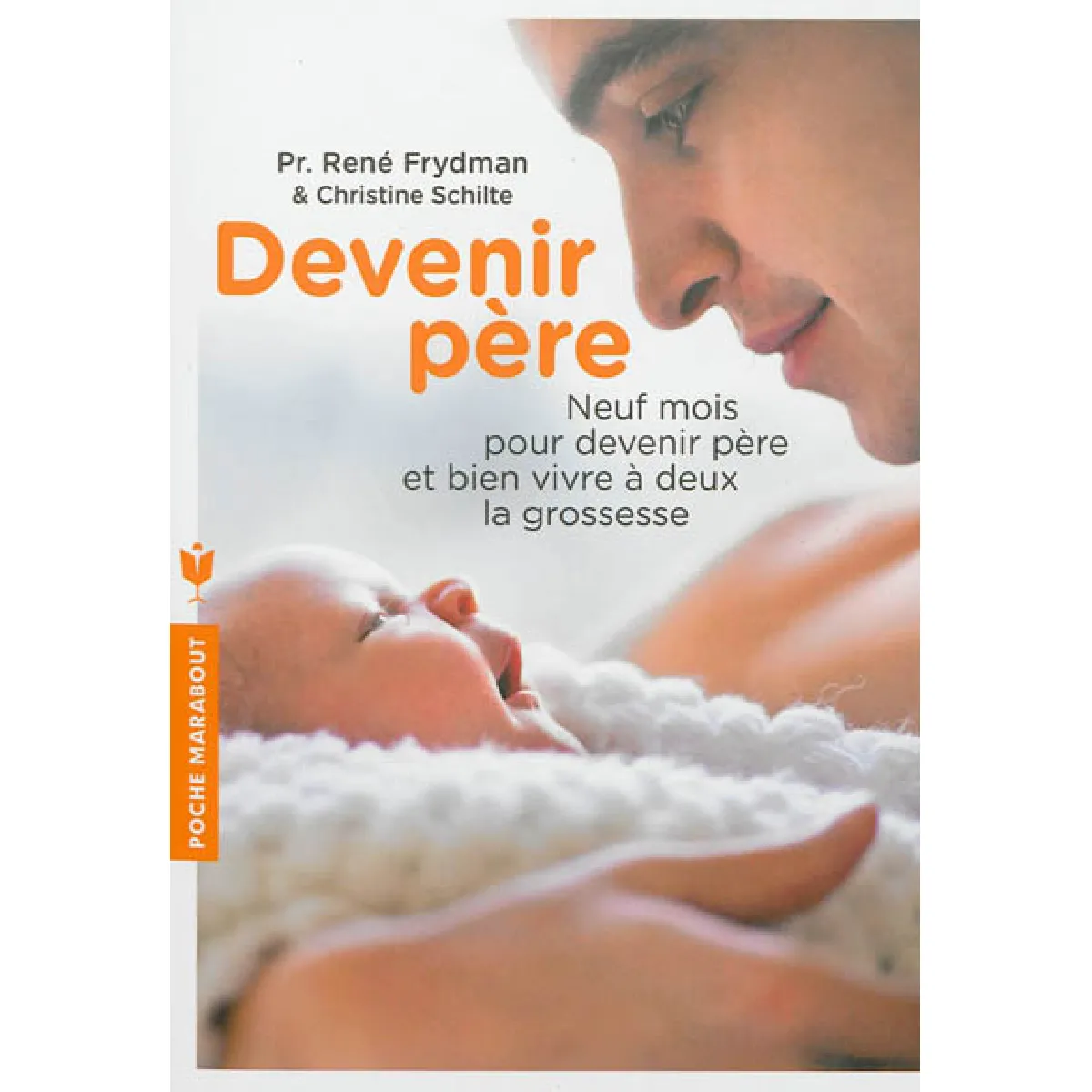 Devenir père : neuf mois pour devenir père et bien vivre à deux la grossesse · Occasion
