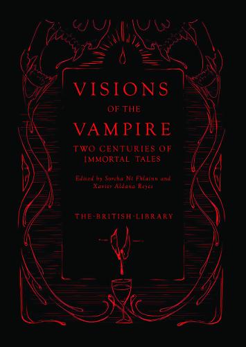 Visions of the Vampire: Two Centuries of Immortal Tales (Hardback)