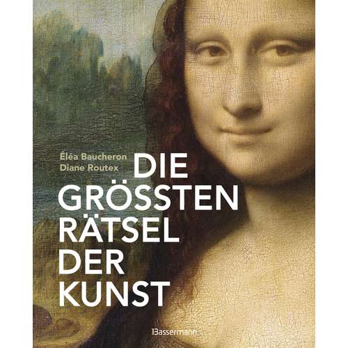 Die größten Rätsel der Kunst