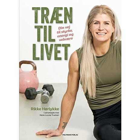 Træn til livet - Marie-Louise Truelsen & Rikke Hørlykke