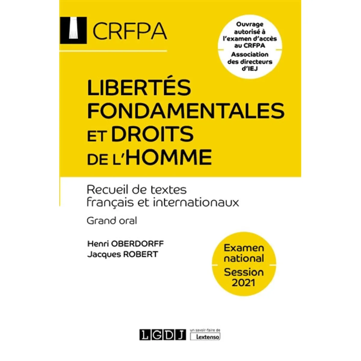 Libertés fondamentales et droits de l'homme : recueil de textes français et internationaux : grand oral, examen national, session 2021 · Occasion
