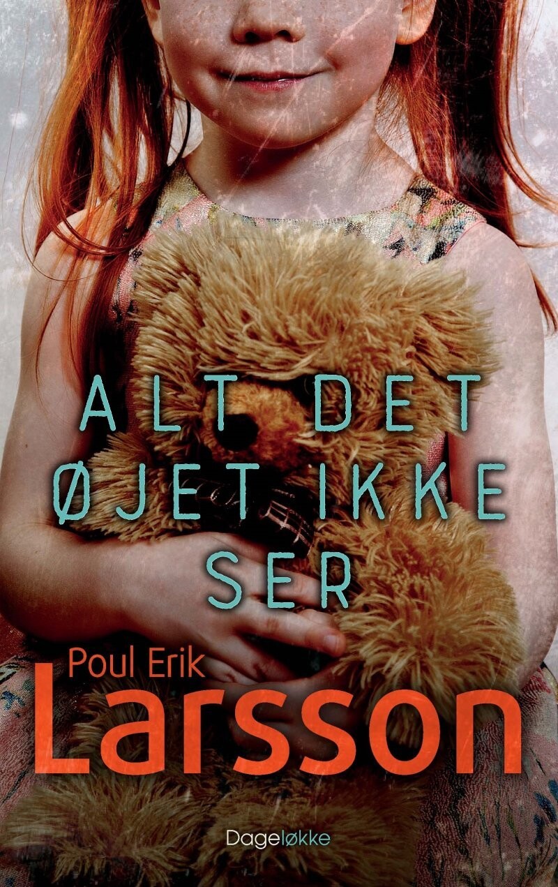 Alt Det Øjet Ikke Ser - Poul Erik Larsson - Bog
