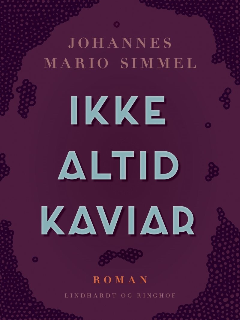 Ikke Altid Kaviar - Johannes Mario Simmel - Bog