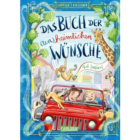 Carlsen Verlag Das Buch der (un)heimlichen Wünsche 1: Auf Safari