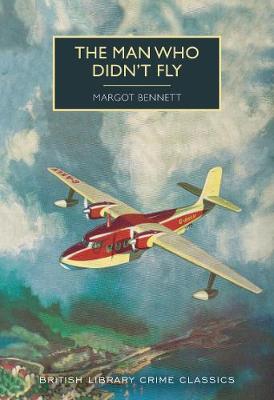 The Man Who Didn't Fly - British Library Crime Classics (Paperback)