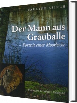 Der Mann Aus Grauballe - Pauline Asingh - Tysk Bog