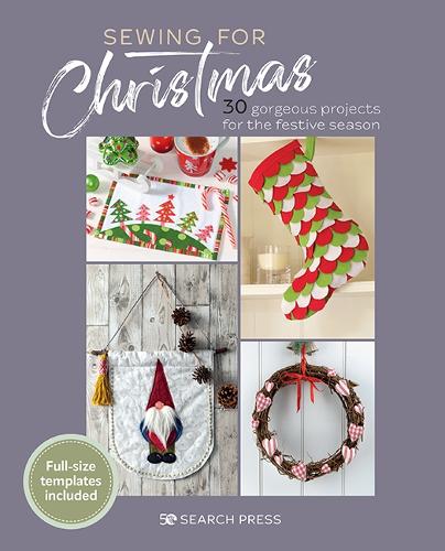 Sewing for Christmas: 30 Gorgeous Projects for the Festive Season (Paperback)