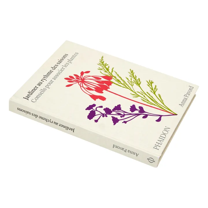 Phaidon Jardiner au rythme des saisons : Conseils pour associer les plantes - FR