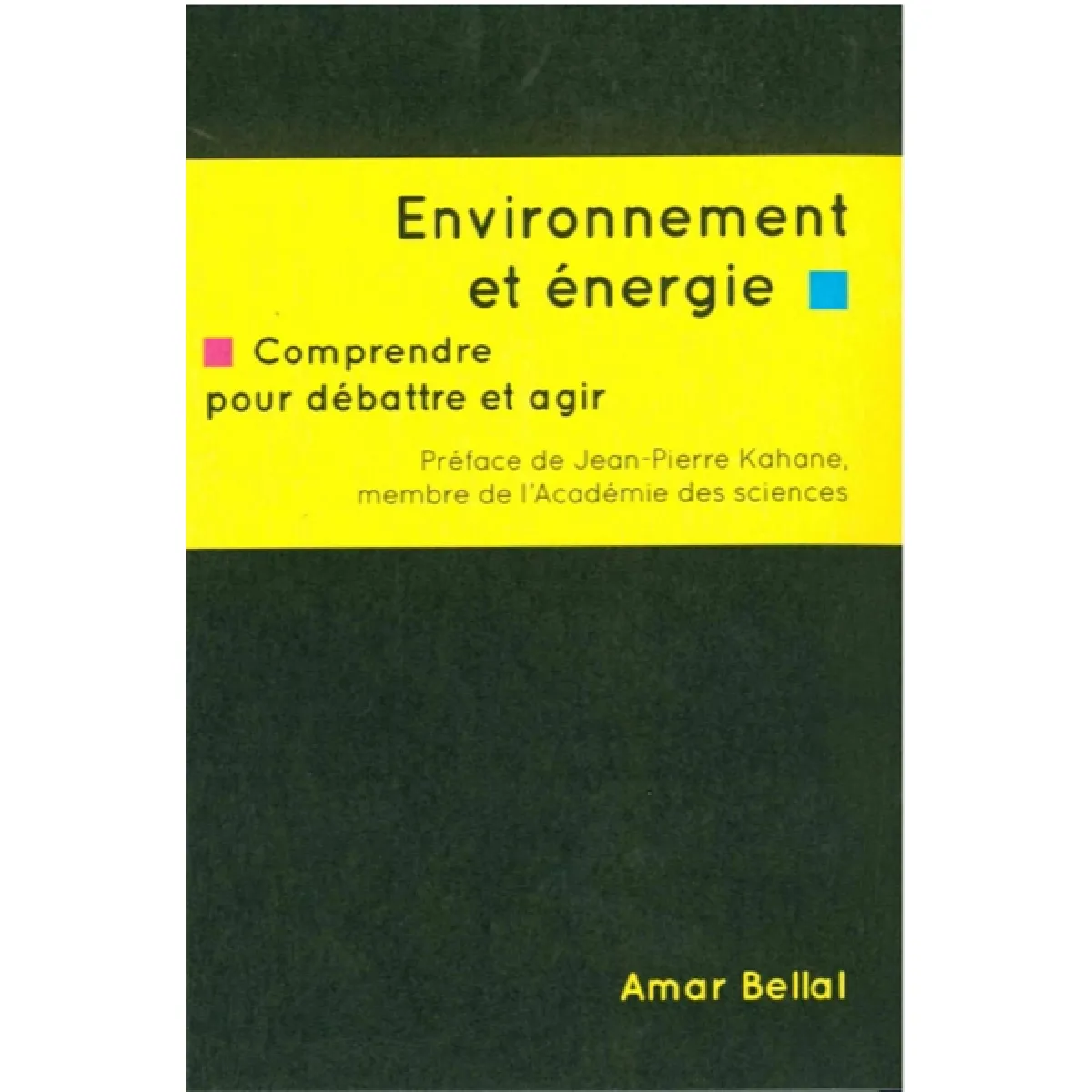 Environnement et énergie : comprendre pour débattre et agir · Occasion