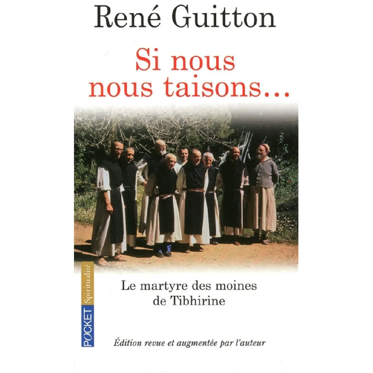 Si nous nous taisons... : le martyre des moines de Tibhirine · Occasion