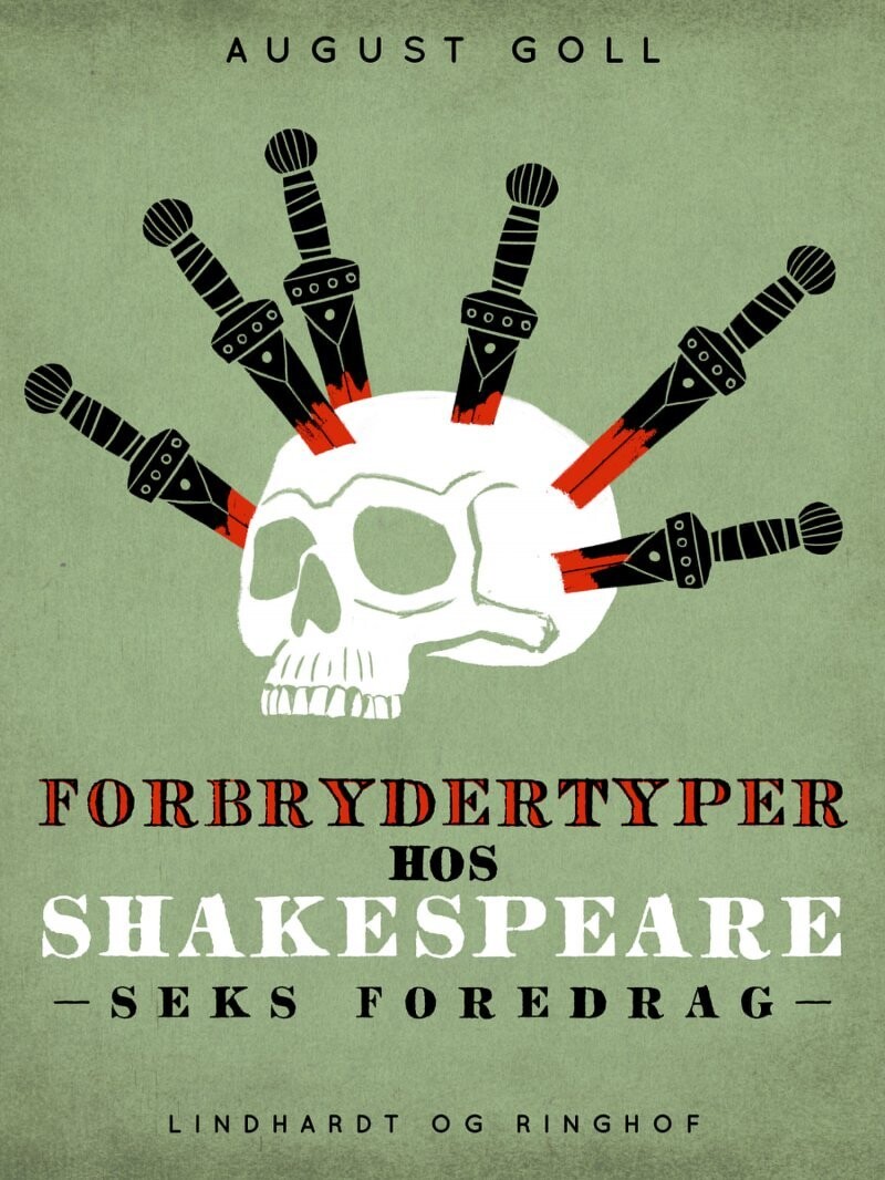 Forbrydertyper Hos Shakespeare. Seks Foredrag - August Goll - Bog