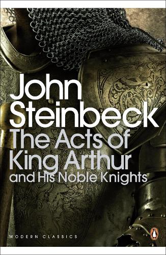 The Acts of King Arthur and his Noble Knights - Penguin Modern Classics (Paperback)