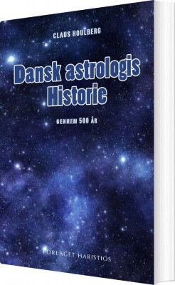 Dansk Astrologis Historie - Claus Houlberg - Bog