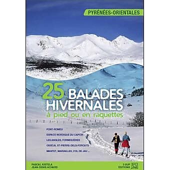 3 SUP EDITIONS - 25 BALADES HIVERNALES PYRENEES ORIENTALES