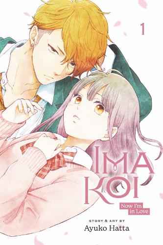 Ima Koi: Now I'm in Love, Vol. 1 - Ima Koi: Now I'm in Love 1 (Paperback)