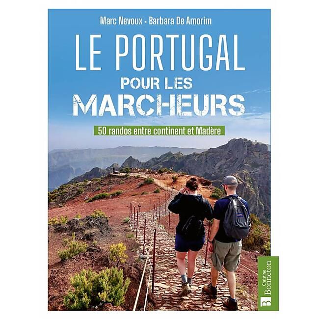 BONNETON - LE PORTUGAL POUR LES MARCHEURS
