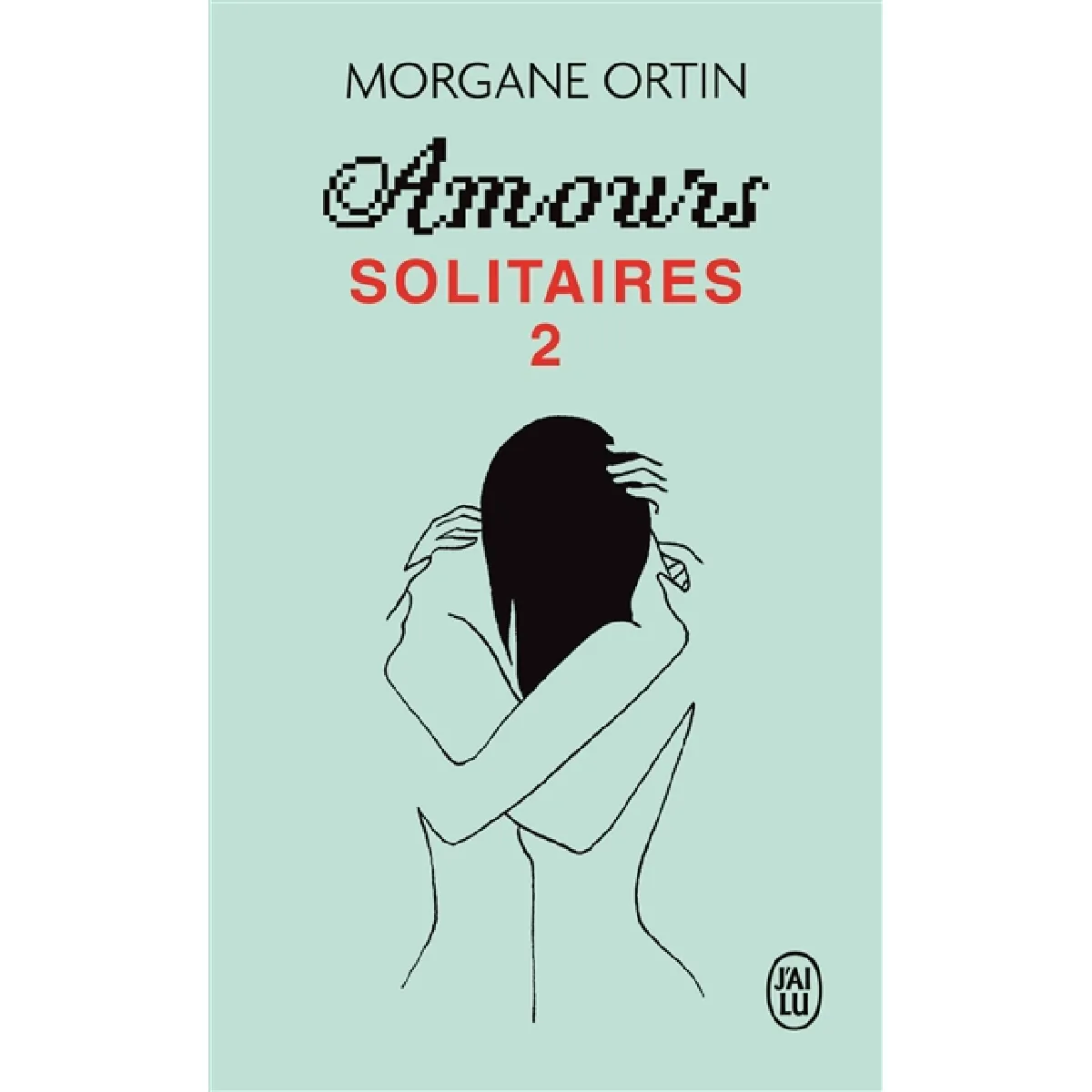 Amours solitaires. Vol. 2. Une petite éternité · Occasion