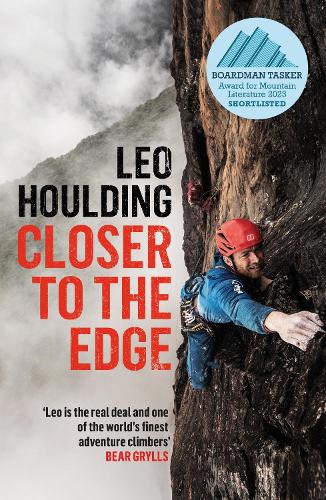 Closer to the Edge: Climbing to the Ends of the Earth (Paperback)