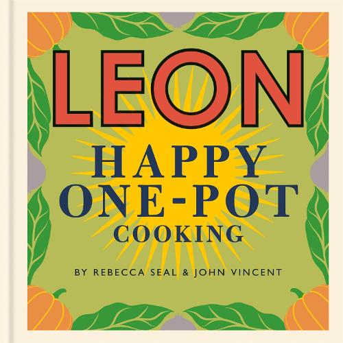 Happy Leons: LEON Happy One-pot Cooking - Happy Leons (Hardback)