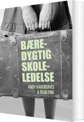 Bæredygtig Skoleledelse - Andy Hargreaves - Bog