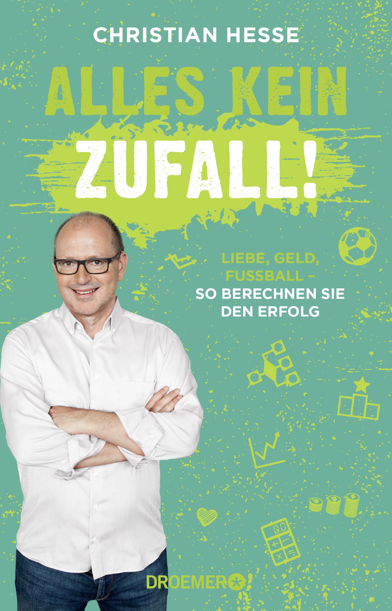 Buch 'Alles kein Zufall', Liebe, Geld, Fußball - so berechnen Sie den Erfolg günstig bestellen