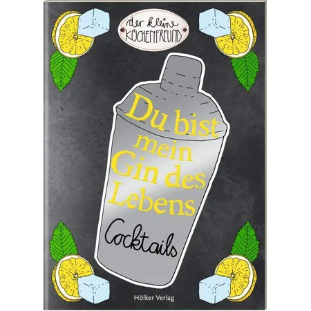 Hölker Verlag Der kleine Küchenfreund Du bist mein Gin des Lebens