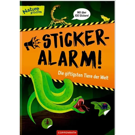 Coppenrath Verlag Sticker-Alarm: Die giftigsten Tiere der Welt (Nat.Z.)