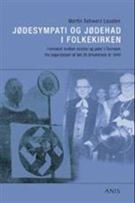 Jødesympati Og Jødehad I Folkekirken - Martin Schwarz Lausten - Bog