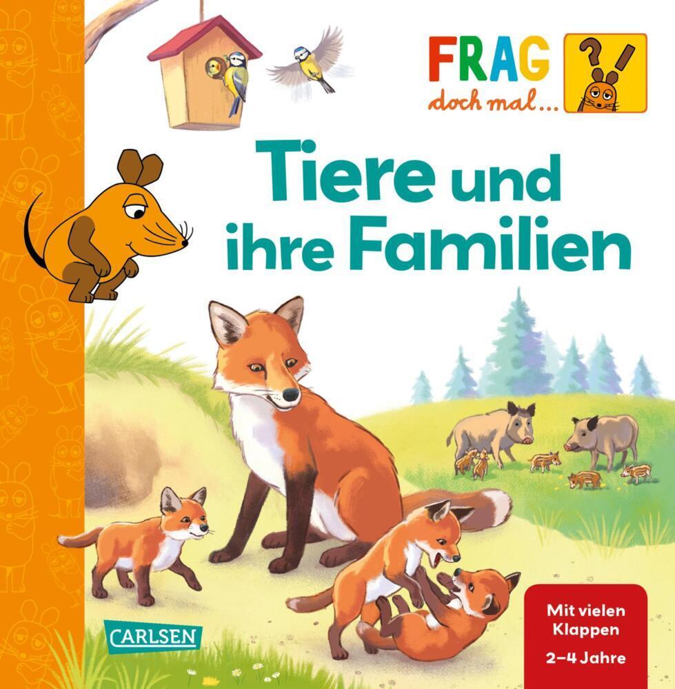 Frag doch mal ... die Maus / Frag doch mal ... die Maus: Tiere und ihre Familien