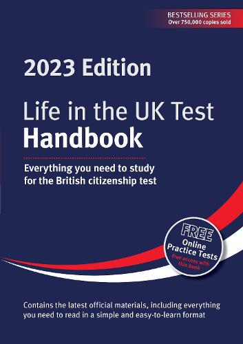 Life in the UK Test: Handbook 2023: Everything you need to study for the British citizenship test (Paperback)