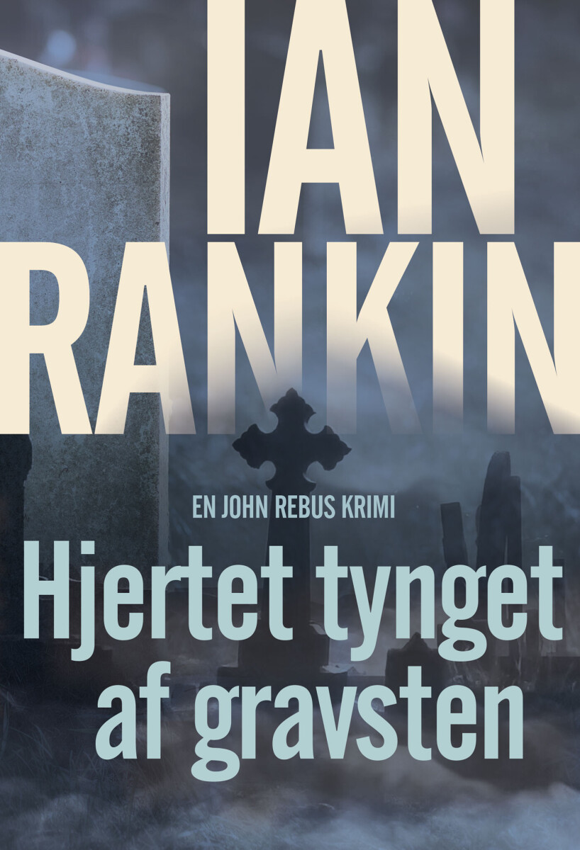 Hjertet Tynget Af Gravsten - Ian Rankin - Bog