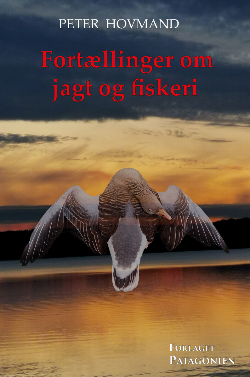 Fortællinger Om Jagt Og Fiskeri - Peter Hovmand - Bog