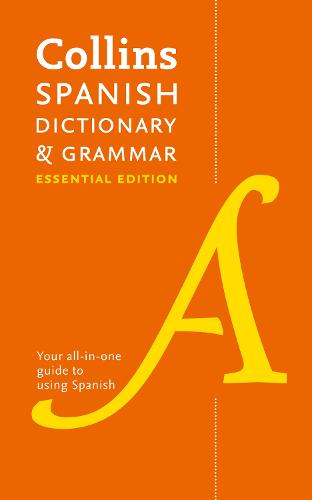 Spanish Essential Dictionary and Grammar: Two Books in One - Collins Essential (Paperback)