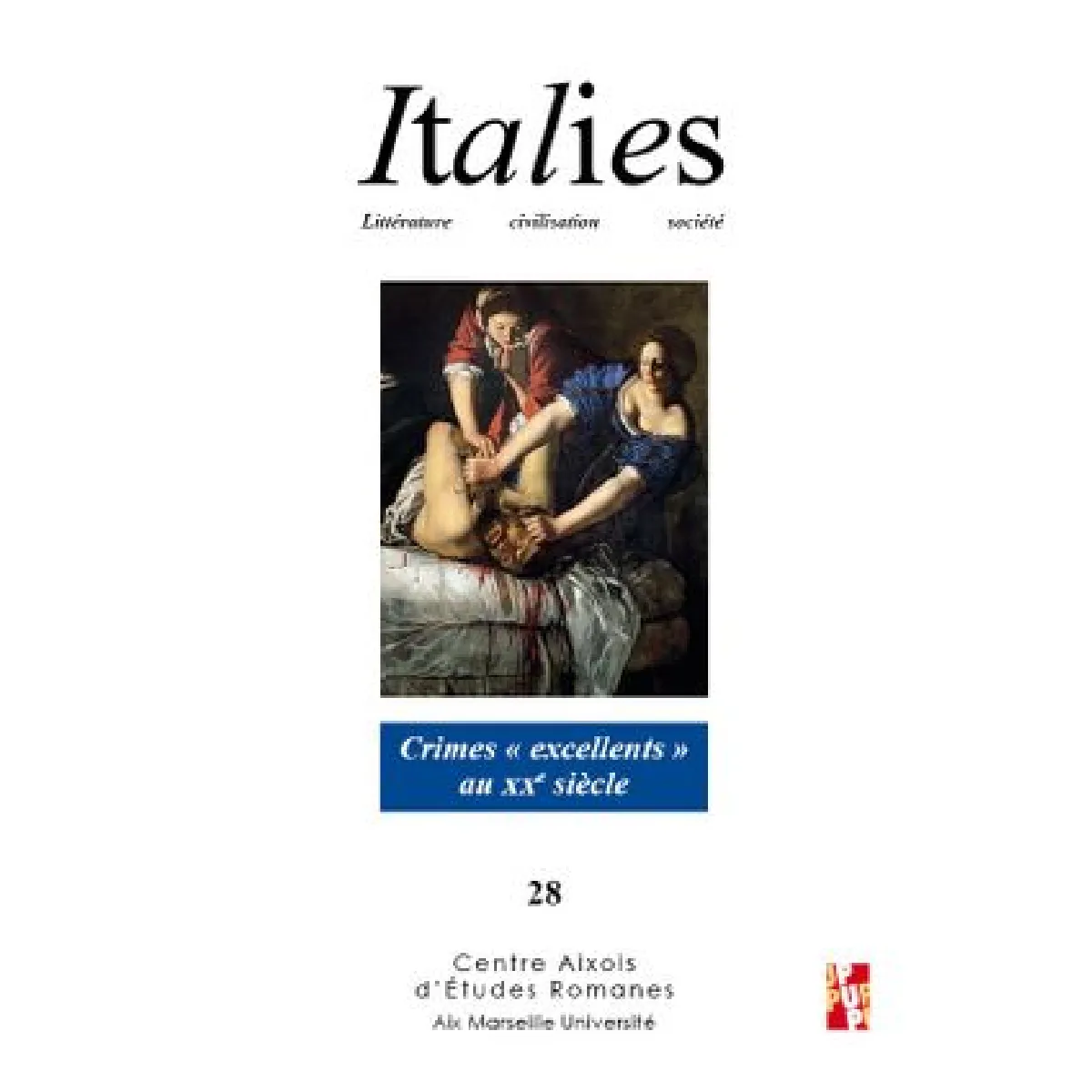 Italies : littérature, civilisation, société, n° 28. Crimes excellents au XXe siècle