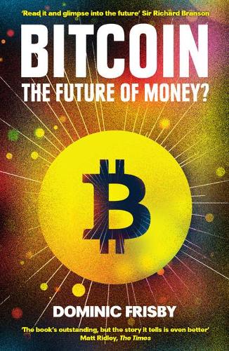 Bitcoin: The Future of Money (Paperback)