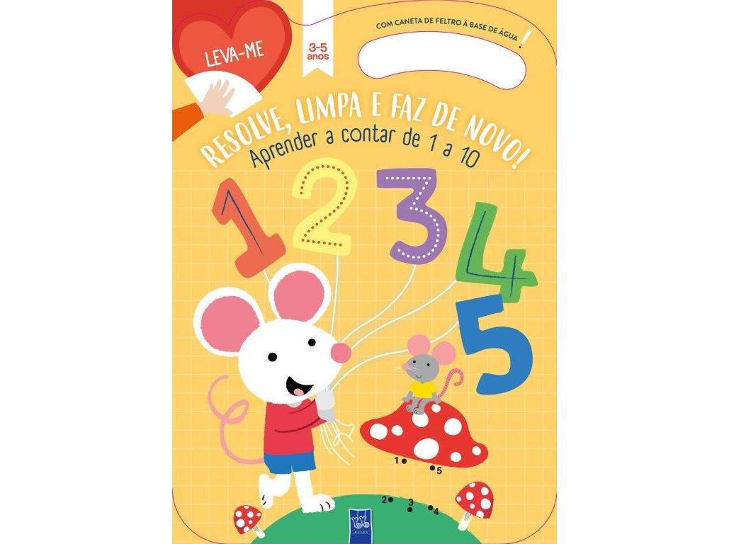 LIVRO LEVA-ME RESOLVE LIMPA E FAZ DE NOVO - CONTAR DE 1 A 10