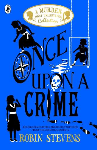 Once Upon a Crime - A Murder Most Unladylike Collection (Paperback)