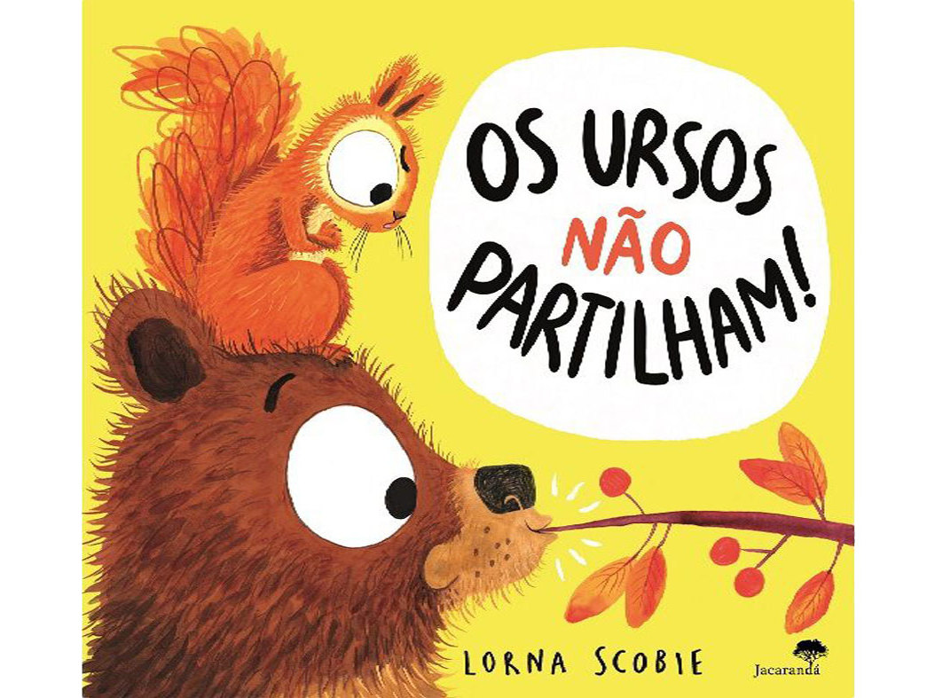 OS URSOS NÃO PARTILHAM!
