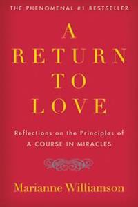A Return to Love: Reflections on the Principles of 
