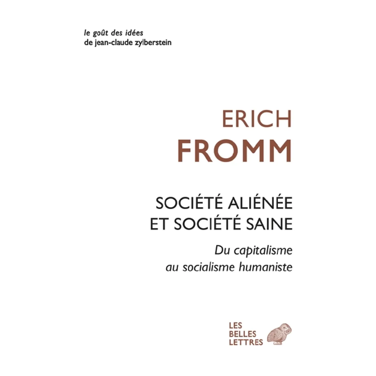 Société aliénée et société saine : du capitalisme au socialisme humaniste : psychanalyse de la société contemporaine · Occasion