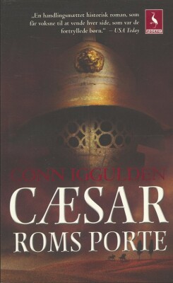 Roms Porte - Cæsar 1 - Conn Iggulden - Bog