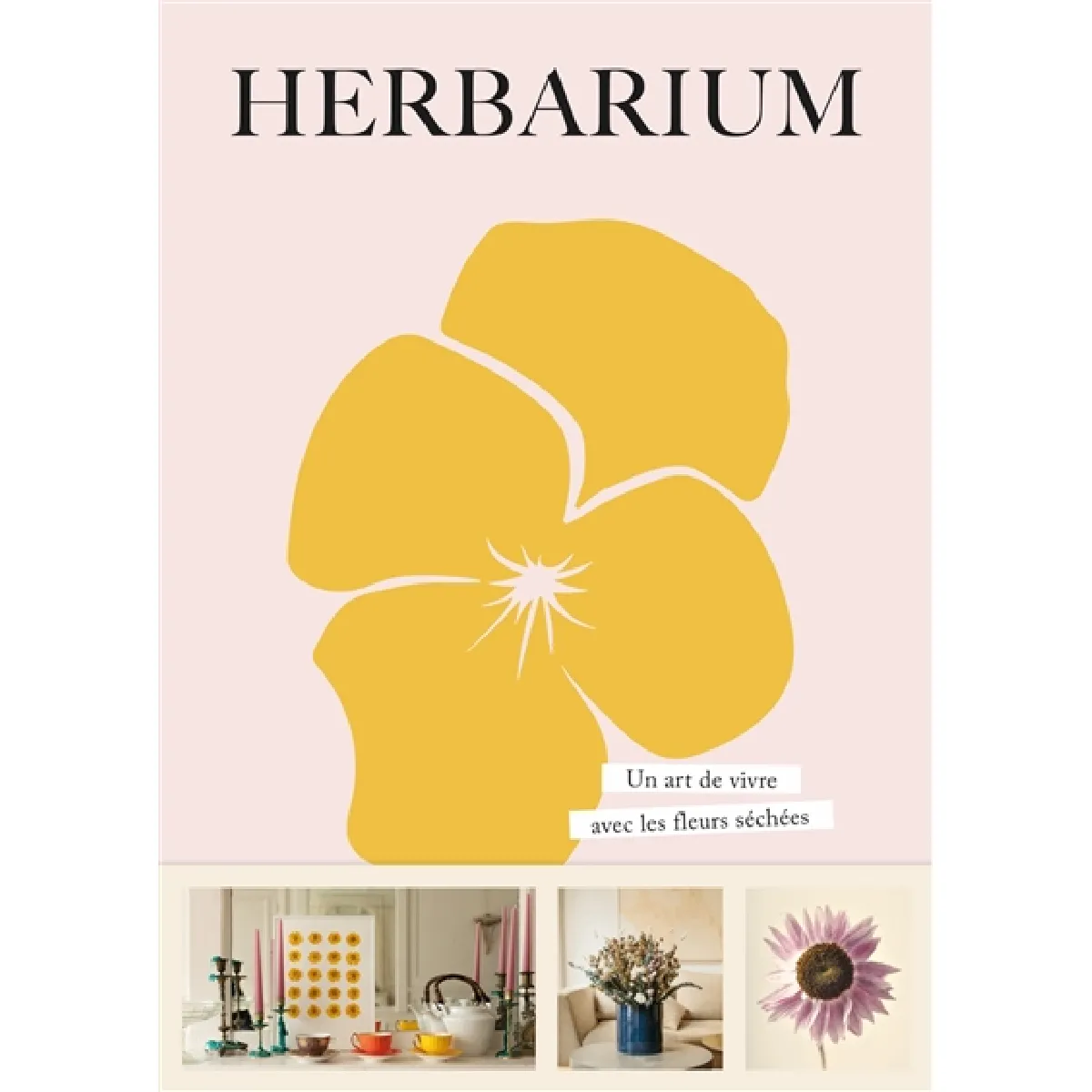 Herbarium : un art de vivre avec les fleurs séchées · Occasion